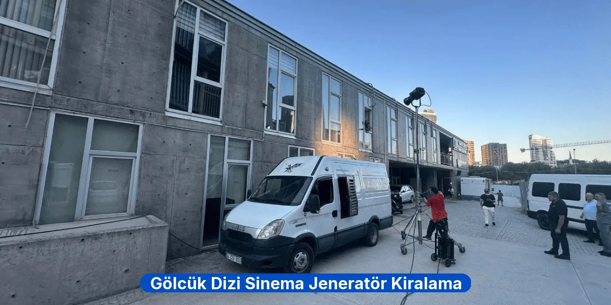 Gölcük Dizi Sinema Jeneratör Kiralama